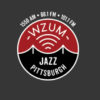 Jazz Returns to the Radio in Pittsburgh with the Addition of WZUM 101.1 FM