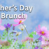 Mother’s Day Jazz Brunch with Peg Wilson May 13