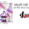 Matt Hill Music at the WJS Jazz Brunch September 1